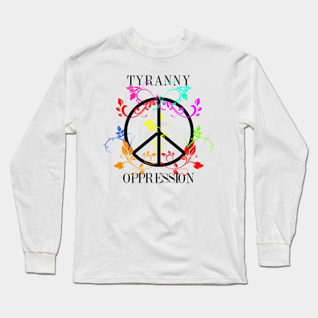 All you need is Oppression Long Sleeve T-Shirt by Anthraey